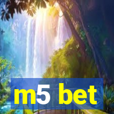 m5 bet